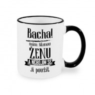 Bacha, mám šílenou ženu